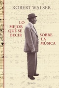 Cover: Lo mejor que s&eacute; decir sobre la m&uacute;sica - Siruela
