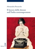Cover: Il Lavoro Delle Donne Nell'italia Contemporanea - Viella