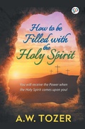 Cover: How to be filled with the Holy Spirit - General Press India