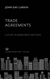 Enlarge image Cover: Trade Agreements - Columbia University Press