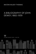 Cover: A Bibliography of John Dewey 1882-1939 - Columbia University Press