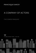 Cover: A Company of Actors - Columbia University Press