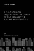 Cover: A Philosophical Enquiry into the Origin of Our Ideas of the Sublime and Beautiful - Columbia University Press