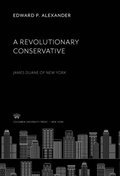 Cover: A Revolutionary Conservative - Columbia University Press