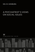 Cover: A Psychiatrist'S Views on Social Issues - Columbia University Press