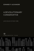 Cover: A Revolutionary Conservative - Columbia University Press