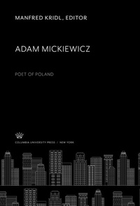 Abbildung von: Adam Mickiewicz: Poet of Poland - Columbia University Press