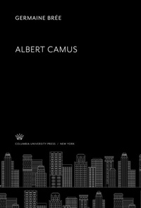 Abbildung von: Albert Camus - Columbia University Press