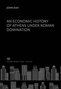 Cover: An Economic History of Athens Under Roman Domination - Columbia University Press