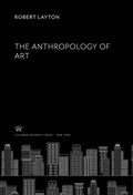 Cover: The Anthropology of Art - Columbia University Press
