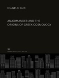 Cover: Anaximander and the Origins of Greek Cosmology - Columbia University Press
