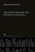 Cover: Architecture and the Esthetics of Plenty - Columbia University Press