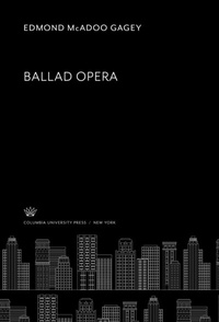 Enlarge image Cover: Ballad Opera - Columbia University Press