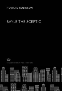 Abbildung von: Bayle the Sceptic - Columbia University Press