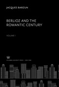 Cover: Berlioz and the Romantic Century. Volume I - Columbia University Press