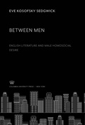Cover: Between Men - Columbia University Press