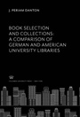 Cover: Book Selection and Collections: a Comparison of German and American University Libraries - Columbia University Press