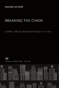 Cover: Breaking the Chain. Women, Theory, and French Realist Fiction - Gender and Culture