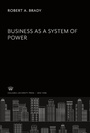 Cover: Business as a System of Power - Columbia University Press