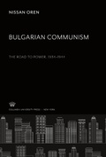 Cover: Bulgarian Communism - Columbia University Press