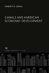 Enlarge image Cover: Canals and American Economic Development - Columbia University Press