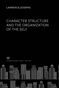 Enlarge image Cover: Character Structure and the Organization of the Self - Columbia University Press