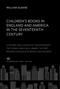 Abbildung von: Children'S Books in England & America in the Seventeenth Century - Columbia University Press