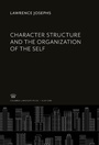 Cover: Character Structure and the Organization of the Self - Columbia University Press