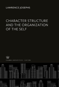 Enlarge image Cover: Character Structure and the Organization of the Self - Columbia University Press