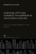 Cover: Christian Attitude Towards the Emperor in the Fourth Century - Studies in History, Economics, and Public Law, 482