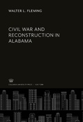 Cover: Civil War and Reconstruction in Alabama - Columbia University Press