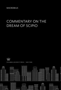 Enlarge image Cover: Macrobius Commentary on the Dream of Scipio - Columbia University Press