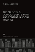Cover: The Consensus-Conflict Debate. Form and Content in Social Theories - Columbia University Press