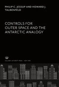 Cover: Controls for Outer Space and the Antarctic Analogy - Columbia University Press