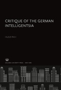 Cover: Critique of the German Intelligentsia - Columbia University Press