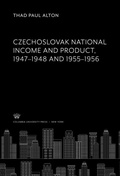 Cover: Czechoslovak National Income and Product 1947-1948 and 1955-1956 - Columbia University Press