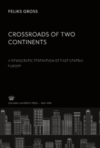 Enlarge image Cover: Crossroads of Two Continents - Columbia University Press