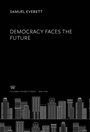 Cover: Democracy Faces the Future - Columbia University Press