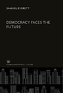 Cover: Democracy Faces the Future - Columbia University Press
