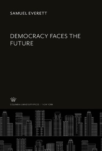 Enlarge image Cover: Democracy Faces the Future - Columbia University Press