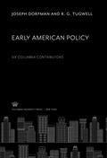 Cover: Early American Policy. Six Columbia Contributors - Columbia University Press