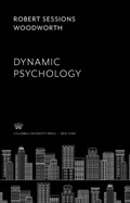 Cover: Dynamic Psychology - Columbia University Press