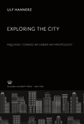 Cover: Exploring the City. Inquiries Toward an Urban Anthropology - Columbia University Press