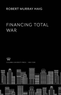 Enlarge image Cover: Financing Total War - Columbia University Press