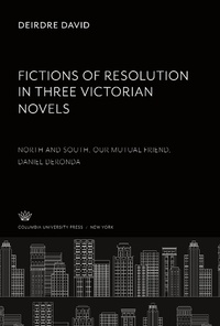 Enlarge image Cover: Fictions of Resolution in Three Victorian Novels - Columbia University Press