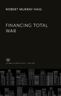 Cover: Financing Total War - Columbia Home Front Warbooks, 5
