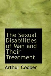 Enlarge image Cover: The Sexual Disabilities of Man and Their Treatment - BiblioLife