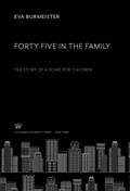 Cover: Forty-Five in the Family - Columbia University Press