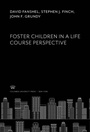 Cover: Foster Children in a Life Course Perspective - Columbia University Press