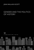 Cover: Gender and the Politics of History - Columbia University Press